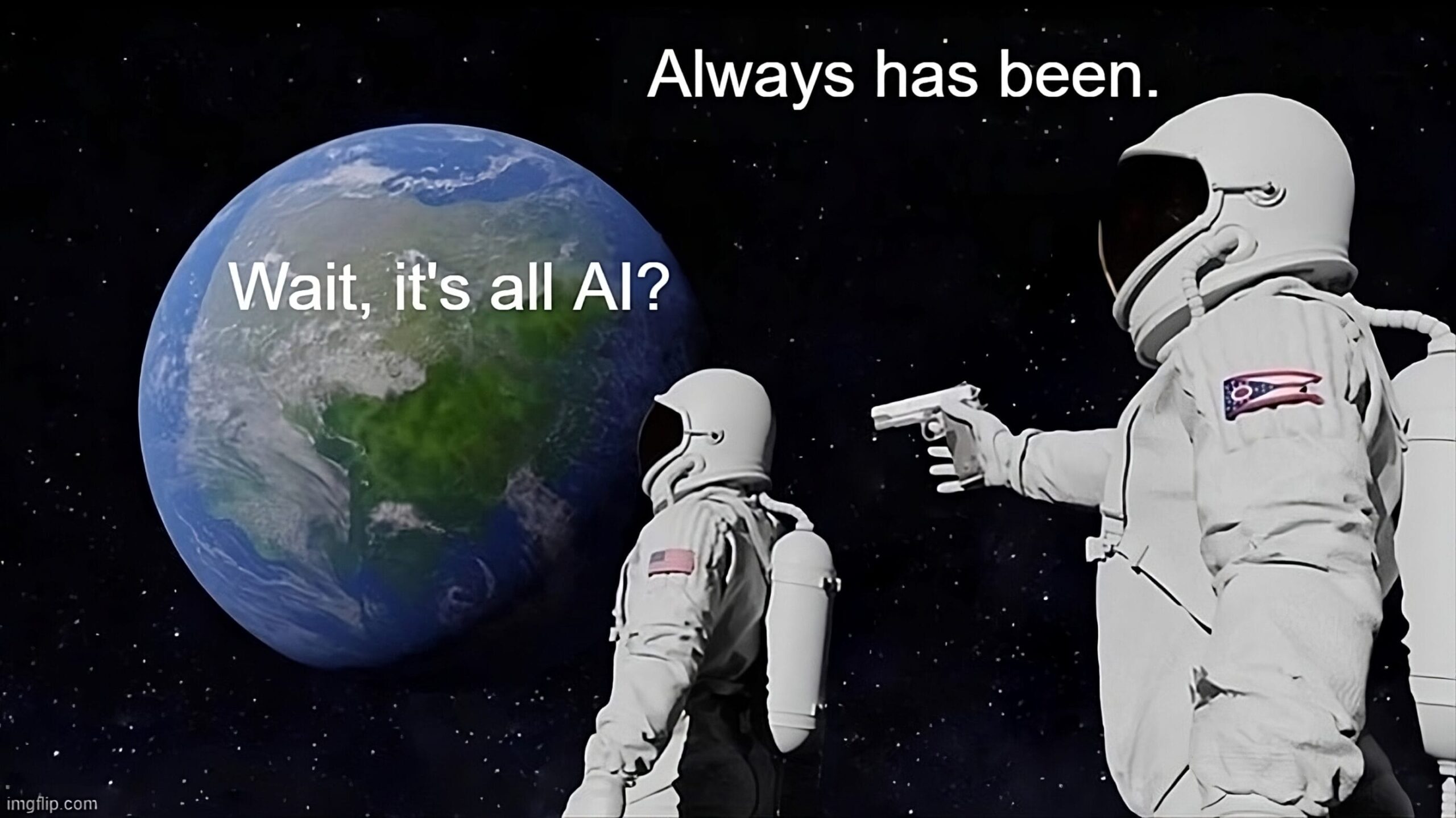 Wait, it's all AI? Always has been.