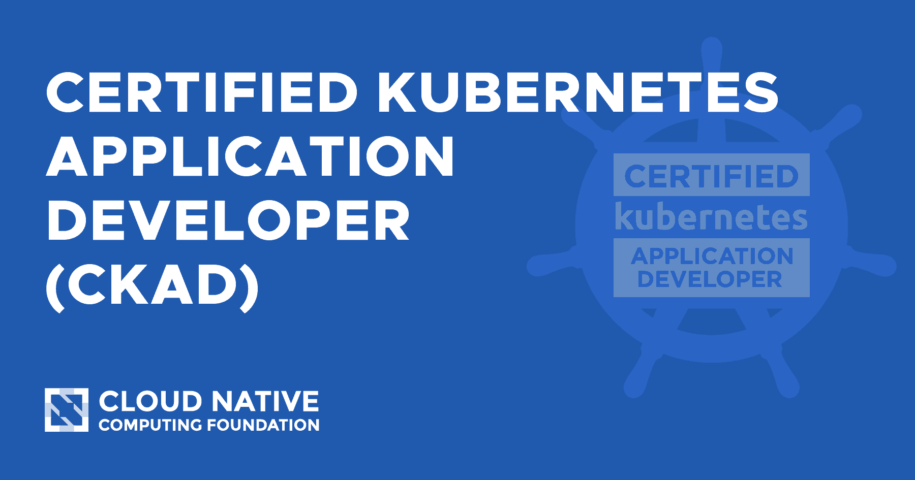 Certified Kubernetes Application Developer